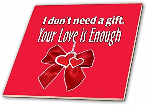 Триизмерно изображение на думи не искам подарък, твоята любов е достатъчно на червена плочка (ct_352453_1)