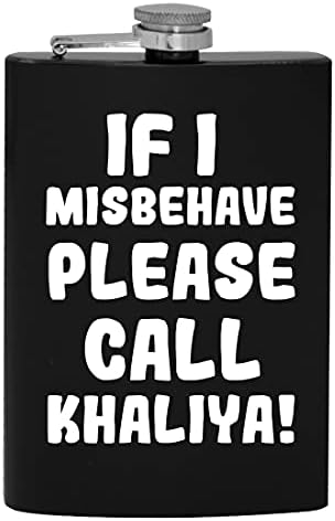 Ако аз ще се държат зле, моля, обадете се Khaliya - 8-унционная фляжка за алкохол