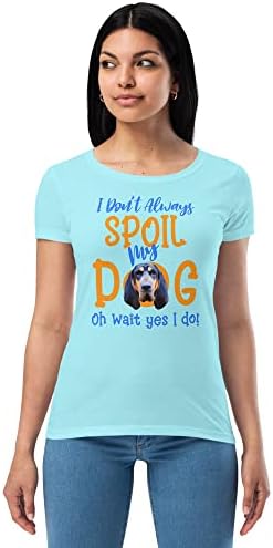 Дамски облегающая тениска Аз не винаги балую нашите кучета Смешни Black and Tan Coonhound