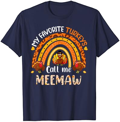Любимата ми Тениска с Индюшками Call Me Meemaw за Деня на Благодарността