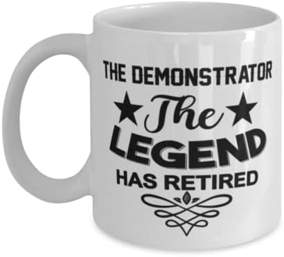 Чаша-Демонстрации, Легендата се пенсионирах, Нови Уникални Идеи за Подаръци за Демонстратор, Чаена Чаша, Чаена Чаша Бял