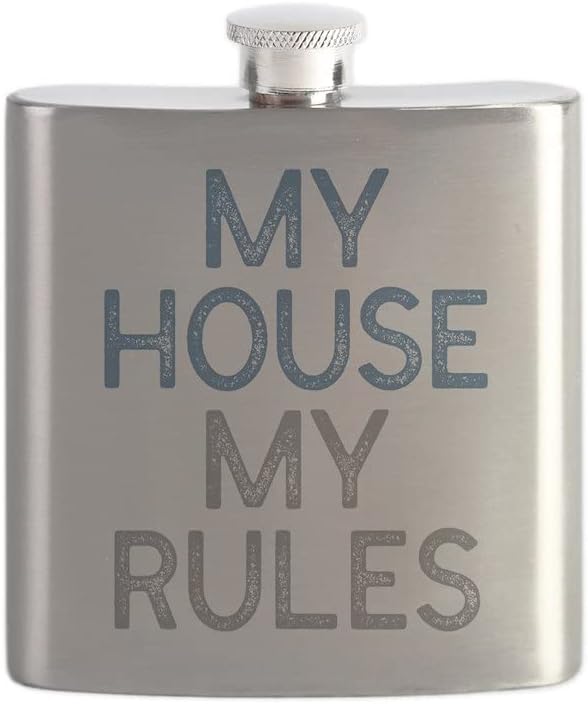 CafePress Колба My My House Rules от неръждаема стомана, колба за пиене на 6 грама