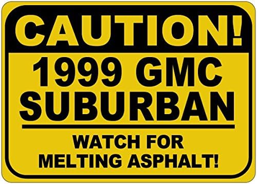 Знак Внимание, топене на Асфалт 1999 99 GMC SUBURBAN - 12 x 18 Инча