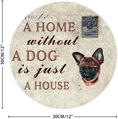 Забавна Метални Табели с Куче Къща Без Куче-това е просто Къща, Кръгла Плоча с Поздрав Куче с Саркастической Надпис