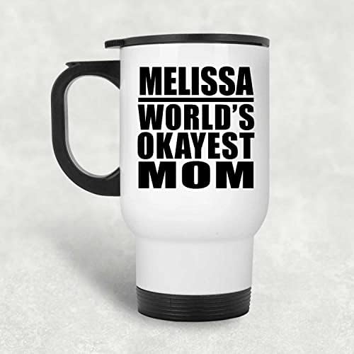 Designsify Мелиса Най-Добрата майка в света, Бяла Пътна Чаша 14 грама, на Изолиран Чаша от Неръждаема Стомана, Подаръци