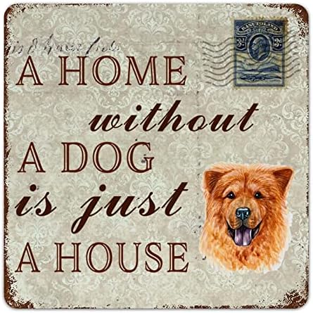 Забавна Метална Лидице Табела с Куче Къща Без Куче-това е просто Домашен Добре дошли знак за домашни кучета Чау-Чау със