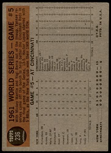 1962 Topps # 236 Световните серии 1961 - Игра на # 5 - Янкис посегнаха на червените във финала на Ню Йорк/ Синсинати Янкис/ Червени (Бейзболна картичка) GD + Янкис / Червени