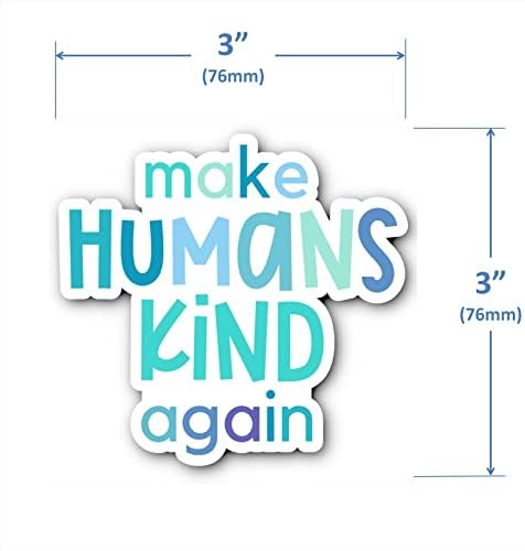 Стикер Make Humans Kind Again (кръг с размери 3 х 3 инча) Доброта - това е всичко, Съжителства с толерантност към правата
